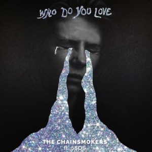 The Chainsmokers「Who Do You Love」和訳＆歌詞の意味を紹介！